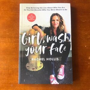 Girl, Wash Your Face by Rachel Hollis